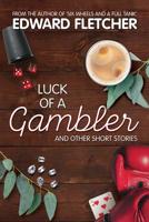 Luck of a Gambler : And other short stories 192226184X Book Cover