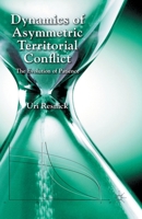 Dynamics of Asymmetric Territorial Conflict: The Evolution of Patience 1137303980 Book Cover