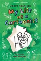 My Life as a Cartoonist 1250073383 Book Cover