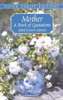 Mother: A Book of Quotations 0486419401 Book Cover