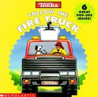 Tonka Follow the Fire Truck 0439082862 Book Cover