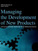 Managing the Development of New Products: Achieving Speed and Quality Simultaneously Through Multifunctional Teamwork 0471291838 Book Cover