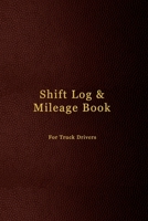 Shift Log & Mileage Book For Truck Drivers: Record Your Hours & Work Destination Log Including Notes Pages Mens dark purple leather cover design 1691122513 Book Cover