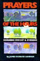Prayers of the Hours: Morning, Midday & Evening 0896226778 Book Cover
