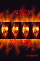 Passion To Words 150084523X Book Cover