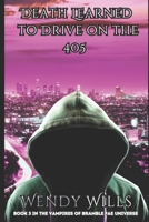 Death Learned to Drive on the 405: Book 3 The Vampires Of Bramble Fae Universe (Bramble Fairies of Sidhe) B0DR5YG9G4 Book Cover