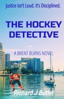 The Hockey Detective: A Brent Burns Novel B0GXMFBJC9 Book Cover