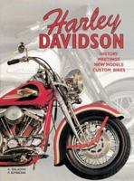 Harley Davidson: History, Meetings, New Models, Custom Bikes: History Meetings New Models Custom Bikes 158663769X Book Cover