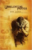 Unrelenting Prayer 0974966436 Book Cover