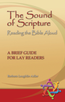 The Sound of Scripture: Reading the Bible Aloud: A Brief Guide for Lay Readers 1932688781 Book Cover