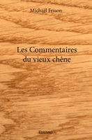 Les Commentaires du vieux chêne (French Edition) 2414028858 Book Cover