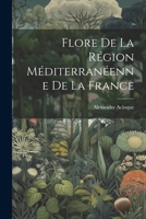 Flore De La Région Méditerranéenne De La France 102155569X Book Cover