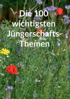 Die 100 wichtigsten Jüngerschaftsthemen (German Edition) 3759729746 Book Cover