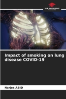 Impact of smoking on lung disease COVID-19 6208340152 Book Cover