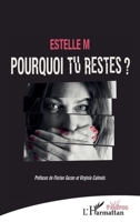Pourquoi tu restes ? (Théâtres) (French Edition) 2343205043 Book Cover