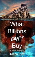 What Billions Can't Buy 1642302821 Book Cover