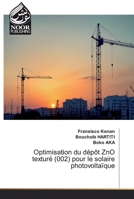 Optimisation du dépôt ZnO texturé (002) pour le solaire photovoltaïque 6202353104 Book Cover