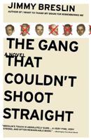 The Gang That Couldn't Shoot Straight: A Novel 0316111740 Book Cover