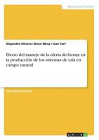 Efecto del manejo de la oferta de forraje en la producción de los sistemas de cría en campo natural 3668769931 Book Cover