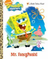 Mr. FancyPants! (SpongeBob SquarePants) 0375851216 Book Cover
