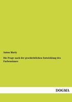 Die Frage Nach Der Geschichtlichen Entwicklung Des Farbensinnes 3845746025 Book Cover