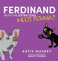 Ferdinand with the Extra Toes Meets Petunia 1736210556 Book Cover