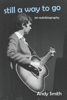 Still A Way To Go B0DNYFWHXZ Book Cover