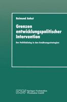 Grenzen Entwicklungspolitischer Intervention: Der Politikdialog in Den Ernahrungsstrategien 3824440695 Book Cover