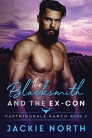 The Blacksmith and the Ex-Con 1942809441 Book Cover