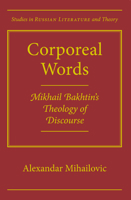 Corporeal Worlds: Mikhail Bakhtins Theology Discourse (SRLT) 0810114593 Book Cover