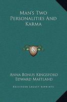 Man's Two Personalities And Karma 1419171283 Book Cover