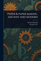 Paper & Paper Making, Ancient and Modern 1108009050 Book Cover