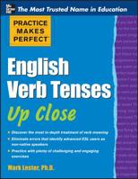 Practice Makes Perfect English Verb Tenses Up Close 0071752129 Book Cover