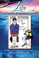Life According To Grandpa II: The World is a classroom well spent as a Wanderer 0999562029 Book Cover