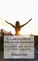 La Abundancia del Amor Sagrado 1973968002 Book Cover