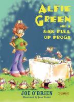 Alfie Green and a Sink Full of Frogs (Alfie Green) 0862789370 Book Cover