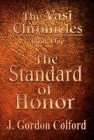 The Standard of Honor: Book One of the Crucible of Honor Trilogy 1657298906 Book Cover