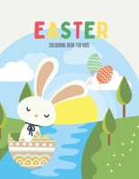 Easter Colouring Book For Kids: A Collection of Fun and Easy Easter Colouring Pages for Kids Ages 2,3,4,5,6 B08Z3M2YTZ Book Cover