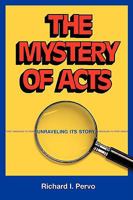 The Mystery of Acts: Unraveling Its Story 159815012X Book Cover
