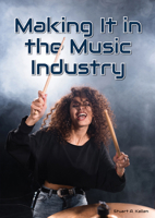 Making It in the Music Industry 1678210900 Book Cover