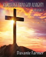Knowledge From God Almighty: Volume 1 1955038058 Book Cover
