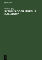 Syphilis Oder Morbus Gallicus? (1907) 1120868289 Book Cover