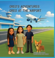 Oreo's Adventures: Oreo at the Airport B0FQJQ4C74 Book Cover