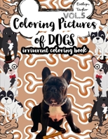 Coloring Pictures of Dogs: Irriverent Coloring Book Vol.5 B0898WLZCH Book Cover