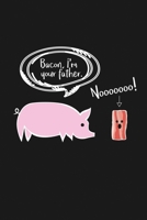 Bacon, I'm your Father - Noooooo!: Notebook: Funny Blank Lined Journal 1711735000 Book Cover