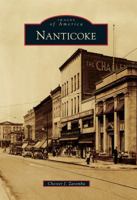 Nanticoke (Images of America: Pennsylvania) 0738576018 Book Cover