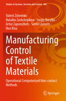 Manufacturing Control of Textile Materials: Operational Computerized Non-contact Methods (Studies in Systems, Decision and Control, 460) 3031236416 Book Cover