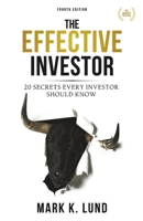 The Effective Investor: 20 Secrets Every Investor Should Know 0983111022 Book Cover