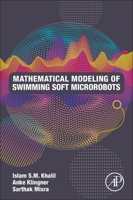 Mathematical Modelling of Swimming Soft Microrobots 0128169451 Book Cover