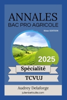 Annales bac pro agricole Technicien Conseil Vente Univers Jardinerie 2025 (French Edition) B0DPV6L87K Book Cover